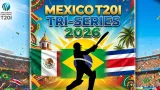 Mexico T20I Tri-Series, 2026